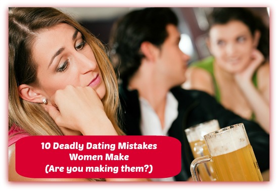 Mistakes dating making these are online you guilty of 6 Online